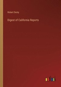 bokomslag Digest of California Reports
