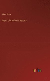 bokomslag Digest of California Reports