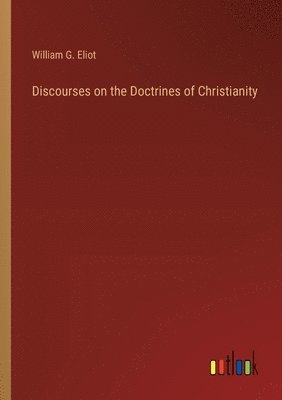 bokomslag Discourses on the Doctrines of Christianity