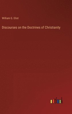 bokomslag Discourses on the Doctrines of Christianity