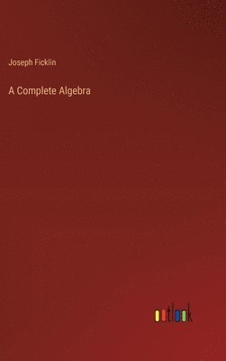 bokomslag A Complete Algebra