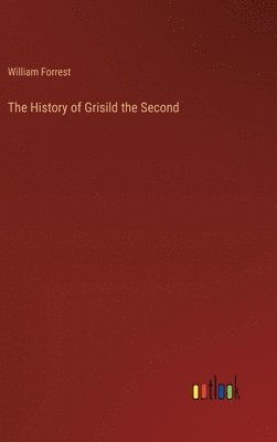 The History of Grisild the Second 1