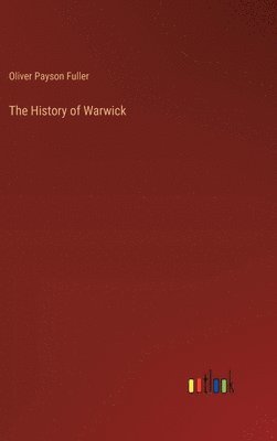 bokomslag The History of Warwick