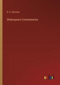 bokomslag Shakespeare Commentaries