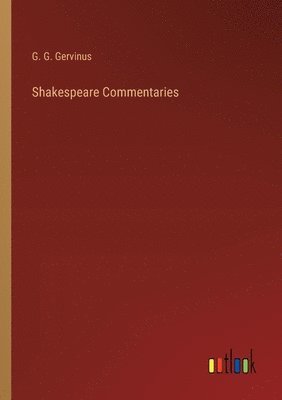 bokomslag Shakespeare Commentaries