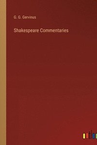 bokomslag Shakespeare Commentaries