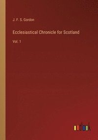 bokomslag Ecclesiastical Chronicle for Scotland