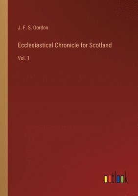 bokomslag Ecclesiastical Chronicle for Scotland