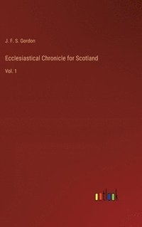bokomslag Ecclesiastical Chronicle for Scotland