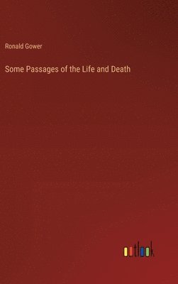 Some Passages of the Life and Death 1