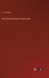 bokomslag The New Gloucester Centennial