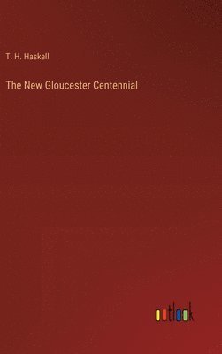 bokomslag The New Gloucester Centennial