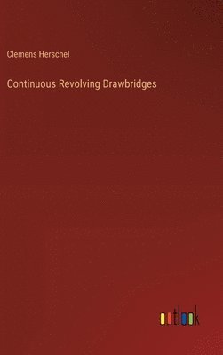 Continuous Revolving Drawbridges 1