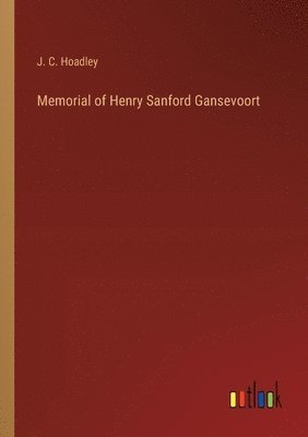 Memorial of Henry Sanford Gansevoort 1