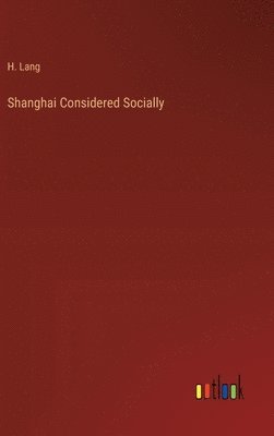 bokomslag Shanghai Considered Socially