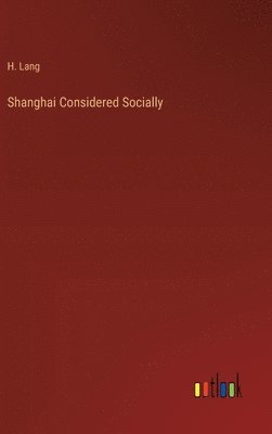 Shanghai Considered Socially