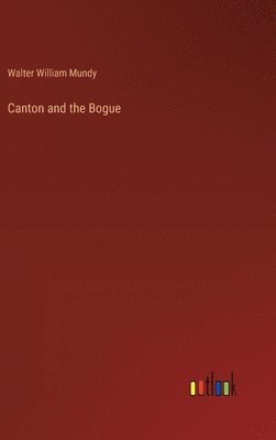 bokomslag Canton and the Bogue