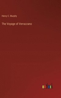 bokomslag The Voyage of Verrazzano