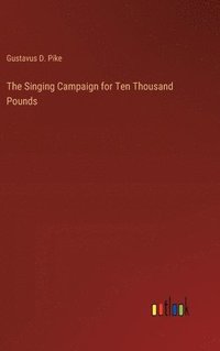 bokomslag Singing Campaign for Ten Thousand Pounds