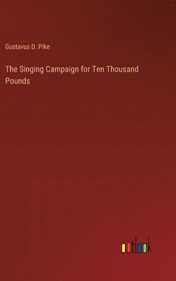 Singing Campaign for Ten Thousand Pounds