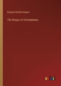 bokomslag The Wasps of Aristophanes