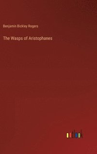 bokomslag The Wasps of Aristophanes