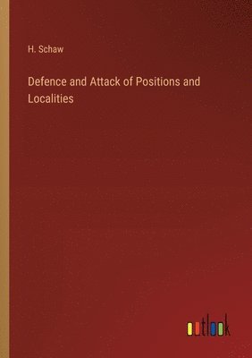 bokomslag Defence and Attack of Positions and Localities