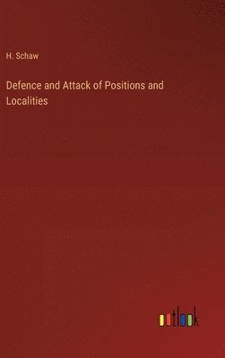 bokomslag Defence and Attack of Positions and Localities