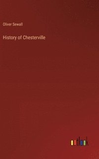 bokomslag History of Chesterville