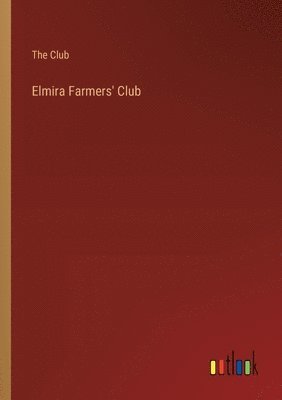 bokomslag Elmira Farmers' Club