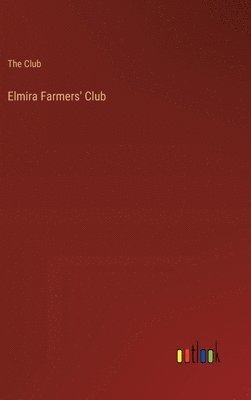 Elmira Farmers' Club 1