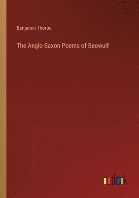 bokomslag The Anglo-Saxon Poems of Beowulf