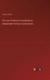 bokomslag Law of Nations Considered as Independent Political Communities