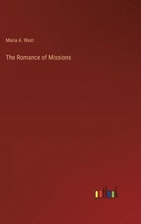 bokomslag The Romance of Missions