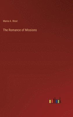 bokomslag The Romance of Missions