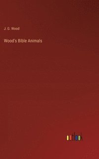 bokomslag Wood's Bible Animals