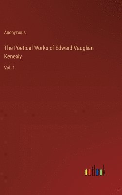 bokomslag Poetical Works of Edward Vaughan Kenealy