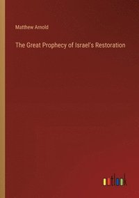 bokomslag The Great Prophecy of Israel's Restoration