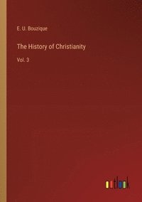 bokomslag The History of Christianity