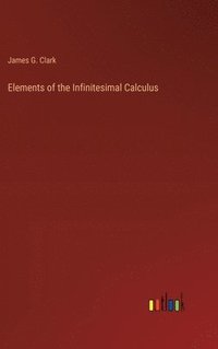 bokomslag Elements of the Infinitesimal Calculus