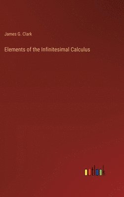 bokomslag Elements of the Infinitesimal Calculus