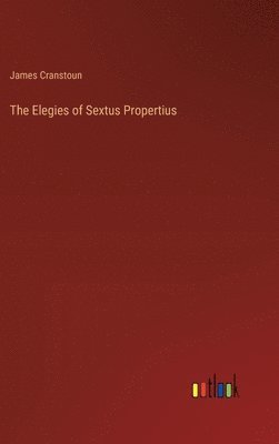Elegies of Sextus Propertius
