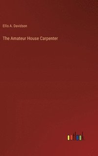 bokomslag Amateur House Carpenter