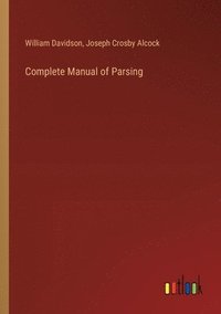 bokomslag Complete Manual of Parsing