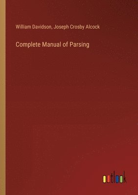 bokomslag Complete Manual of Parsing