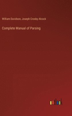 bokomslag Complete Manual of Parsing