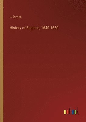 bokomslag History of England, 1640-1660