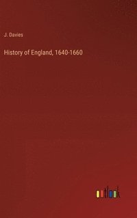 bokomslag History of England, 1640-1660