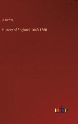 bokomslag History of England, 1640-1660