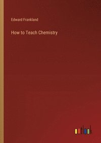 bokomslag How to Teach Chemistry